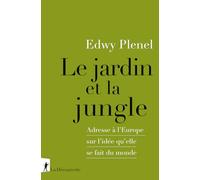 Le jardin et la jungle - Adresse à l'Europe sur l'idée qu'elle se fait du monde