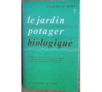 Le jardin potager biologique