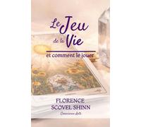 LE JEU DE LA VIE: et comment le jouer