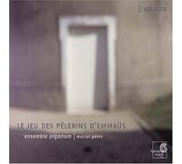 Le jeu des pèlerins d'Emmaüs (A liturgical drama, 12th century) /Ensemble Organum · Pérès