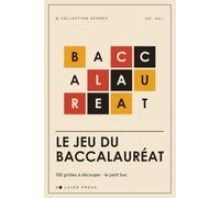 Le Jeu du Baccalauréat: Carnet de 100 grilles à détacher. règles du petit bac + 150 idées de thèmes. jeu de lettres sans écran, en famille ou entre amis.