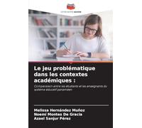 Le jeu problématique dans les contextes académiques: Comparaison entre les étudiants et les enseignants du système éducatif panaméen