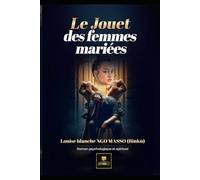 Le jouet des femmes mariées.