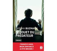 Le jouet du predateur (Témoignage)