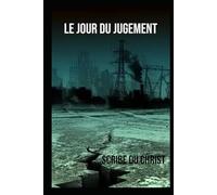 LE JOUR DU JUGEMENT: ESCHATOLOGIE