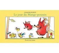 Jour du mange poussin (Le)