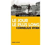 Le jour le plus long ce jour-là 6 Juin 1944