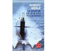 Le Jour Ne Se Lève Pas Pour Nous (Le Livre de Poche): 14077