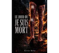 Le jour où je suis mort