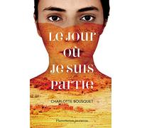 Le Jour où je suis partie