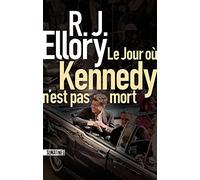 Le Jour où Kennedy n'est pas mort