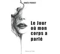Le Jour où mon corps a parlé