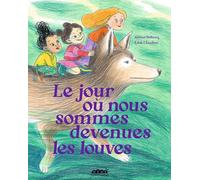 Le jour où nous sommes devenues les louves