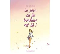 Le Jour où... - tome 06: Le jour où le bonheur est là