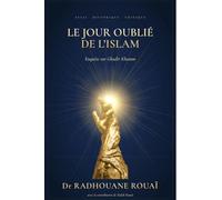 Le jour oublié de l'islam: Enquête sur Ghadir Khumm