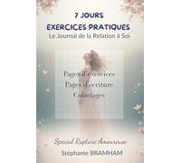 Le Journal de la Relation à Soi: 7 jours d'exercices, d'écriture et de reconnexion après une rupture amoureuse