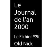 Le Journal de l'an 2000: Le Fichier Y2K