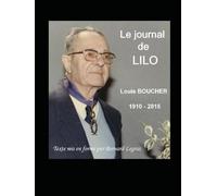 LE JOURNAL DE LILO: Louis BOUCHER (1910-2015)