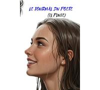 LE JOURNAL DU POÈTE: (IL PLUIE)