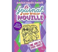 Le journal d'une grosse nouille, Tome 11: Une amitié aigre-douce