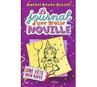 le journal d'une grosse nouille (Vol.2): Une fête bien râpée