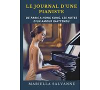 Le journal d'une pianiste: De Paris à Hong-Kong, les notes d'un amour inattendu