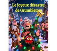 Le joyeux désastre de Grumbleton: Une aventure de Noël en style bande dessinée