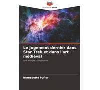 Le Jugement dernier dans Star Trek et dans l'art médiéval: Une analyse comparative