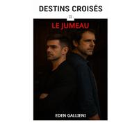 LE JUMEAU (DESTINS CROISÉS)