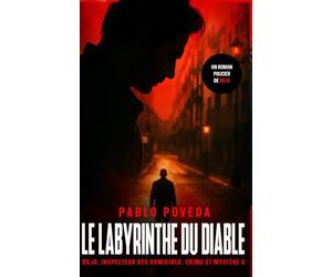 Le Labyrinthe du Diable: Un roman policier de Rojo: 8 (Rojo, inspecteur des homicides. Crime et mystère)