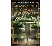 Le labyrinthe - Le rivage des survivants - Tome 2
