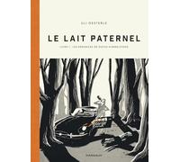 Le Lait paternel - Livre 1 : Les errances de Rufus Himmelstoss