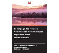 Le langage des formes: Comment les mathématiques façonnent notre communication
