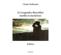 Le Languedoc-Roussillon insolite et mystérieux: Folklore