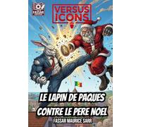 Le Lapin de Pâques contre le Père Noël (Versus Icons (Français))