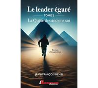 Le leader égaré Tome 2 - La Quête des anciens soi