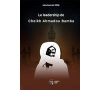Le Leadership de Cheikh Ahmadou Bamba
