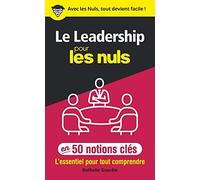 Le leadership pour les Nuls en 50 notions clés