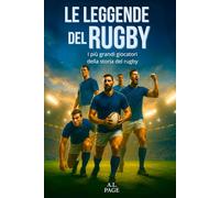 Le leggende del rugby: I più grandi giocatori nella storia del rugby