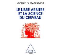 Le Libre Arbitre et la science du cerveau