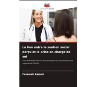 Le lien entre le soutien social perçu et la prise en charge de soi: chez les femmes atteintes de prééclampsie qui se présentent aux urgences de l'hôpital
