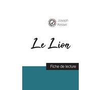 Le Lion de Joseph Kessel (fiche de lecture et analyse complète de l'oeuvre)