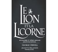 Le lion et la licorne: socialisme et génie anglais (Grapevine edition)