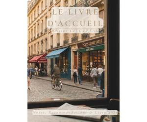 Le Livre d'Accueil : Édition City Break: Appartement Urbain - Notes, Recommandations & Livre d'Or - Design Chic, Moderne & Prestige - 100 pages pour Locations Saisonnières et Airbnb