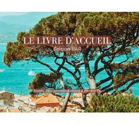 Le Livre d'Accueil : Édition Var : Nova Scripta - Livret de Bienvenue pour Location Saisonnière et Airbnb: Guide du Terroir, Recommandations et Livre d'Or Intégré | Format Paysage