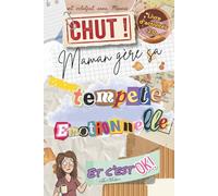 Le livre d'activités pour maman 2.0.: Chut ! Maman gère sa tempête émotionnelle et c'est OK !