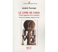 Le livre de Chou - Traité égyptien de la lumière (Egypte ancienne)