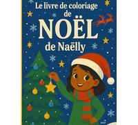LE LIVRE DE COLORIAGE DE NOËL DE NAËLLY