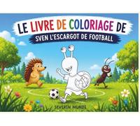 Le livre de coloriage de Sven l'escargot football