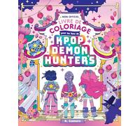 Le Livre de coloriage non officiel Kpop Demon Hunters